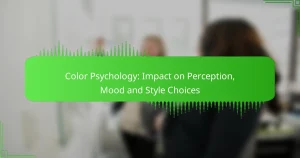 Color Psychology: Impact on Perception, Mood and Style Choices