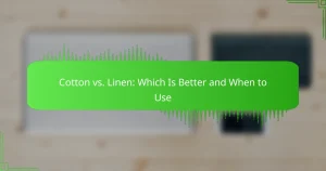 Cotton vs. Linen: Which Is Better and When to Use