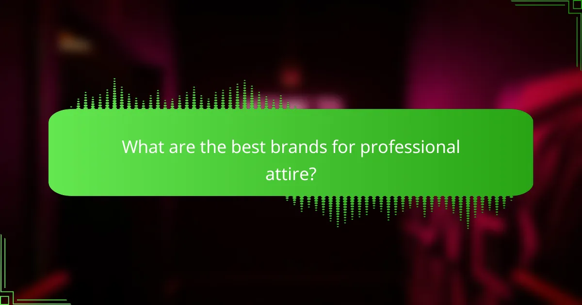 What are the best brands for professional attire?