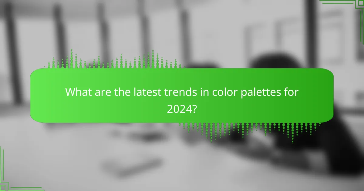 What are the latest trends in color palettes for 2024?